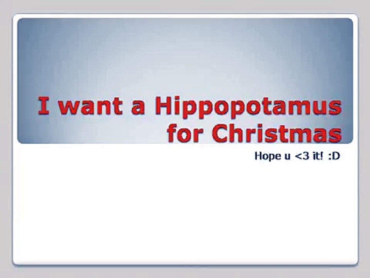 I Want a Hippopotamus for Christmas w/ lyrics