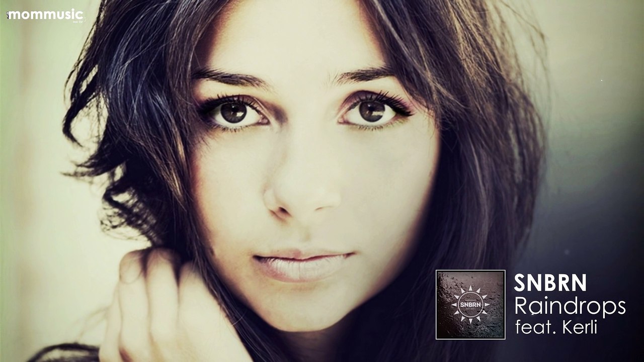 SNBRN - Raindrops (feat. Kerli)