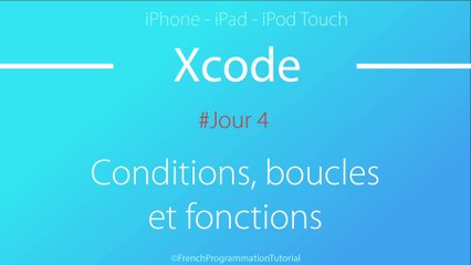 14 jours pour apprendre Xcode - Conditions, boucles et fonctions