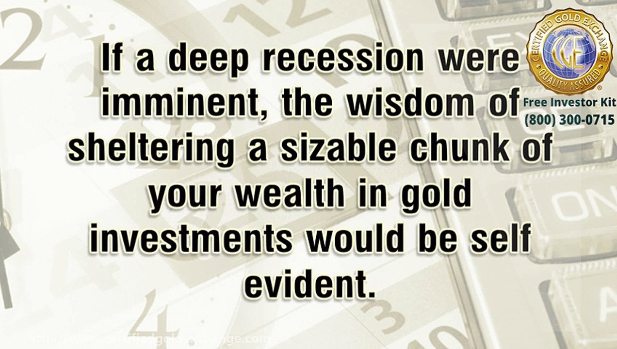 It Doesn't Take Doomsday to Warrant Gold Investment