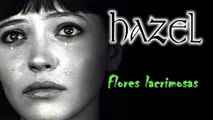 Flores lacrimosas - Hazel - Ella es amor- Rock urbano - Rock mexicano - Neza