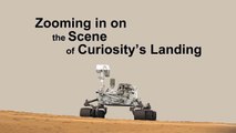 Zooming in on the Scene of Curiosity's Landing [HD]