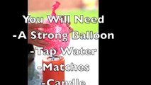 Easy Science Experiment For Kids Flame proof Balloon Candle Fire Experiment Home school Educations