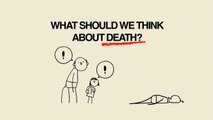 Che cosa dovremmo pensare della morte? (sub Ita)