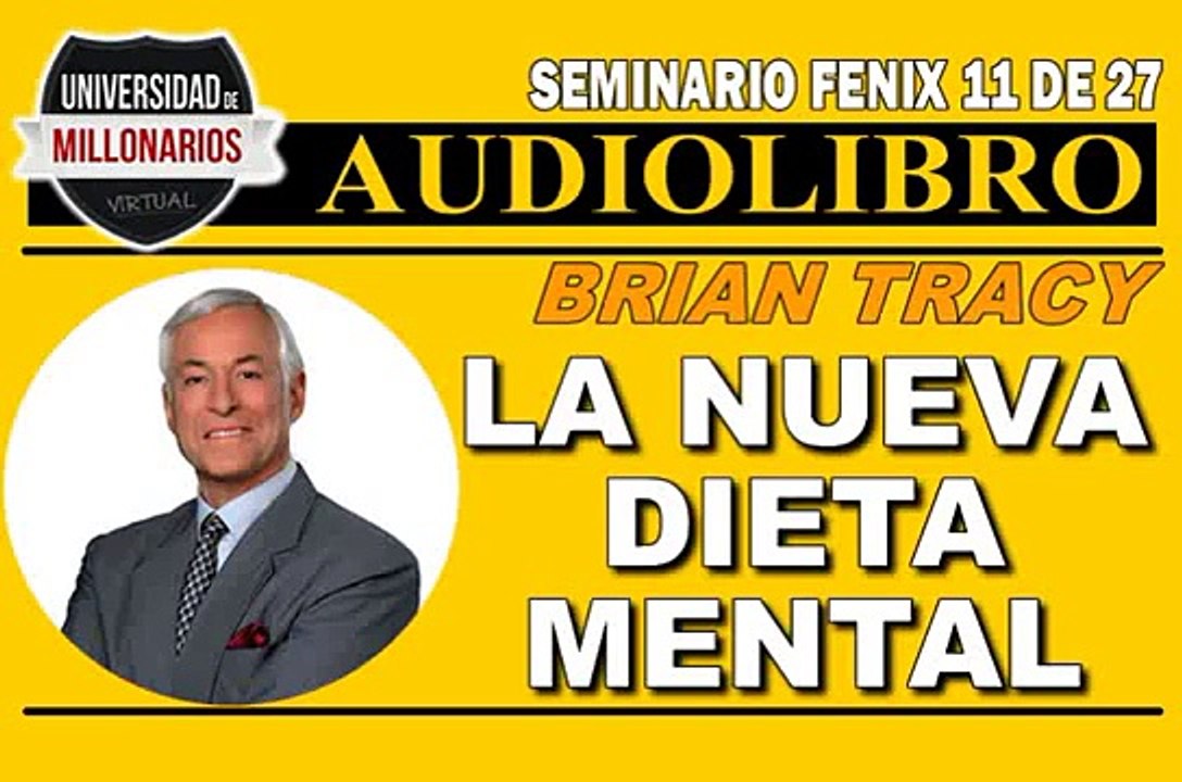 ¿CONOCES CÓMO FUNCIONA TU MENTE? ¡LA NUEVA DIETA MENTAL!-SEMINARIO FÉNIX (11 DE 27)