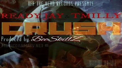 NEW MUSIC | "READY JAY" & "TMILLY" - CRUSH