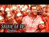 Bajrangi Bhaijaan Selfie Le Le Re Full Song Releases | Salman Khan, Kareena Kapoor Khan