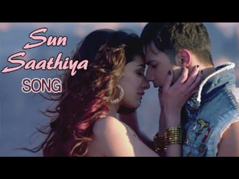 Sun Saathiya Song ft. Varun Dhawan, Shraddha Kapoor Full Video Song Releases | ABCD 2