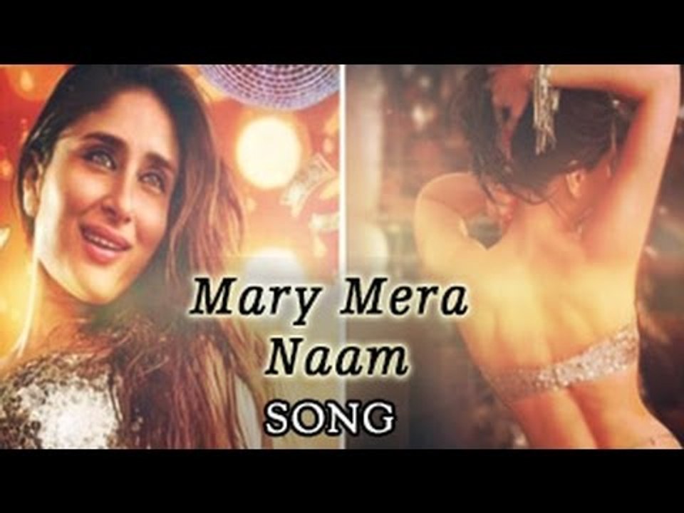 Mera Naam Mary Full Video Song | Kareena Kapoor Khan | Brothers 2015 | Releases Now