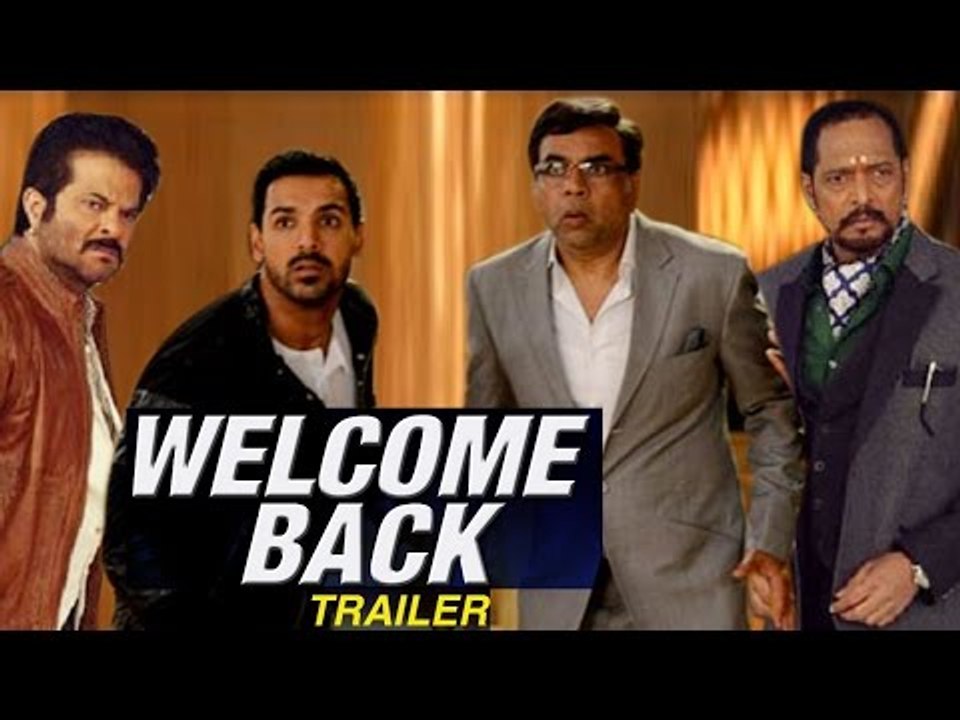 Welcome Back Official TRAILER to RELEASE SOON | Nana Patekar, John Abraham, Anil Kapoor