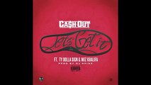 Ca$h Out ft. Wiz Khalifa, Ty Dolla $ign - Let's Get It [prod. DJ Spinz]