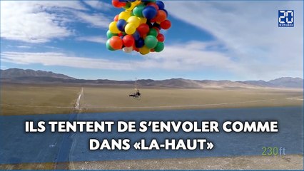 Ils tentent de s'envoler comme dans «Là-haut»