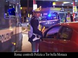 ROMA: CONTROLLI POLIZIA A TOR BELLA MONACA
