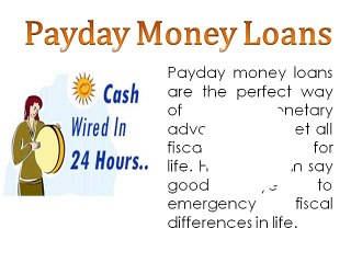 Payday Money Loans is One-Stop Solution in Emergency