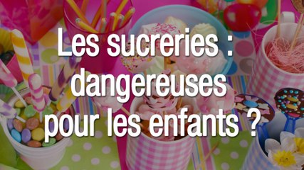 Les sucreries sont-elles dangereuses pour les enfants ?