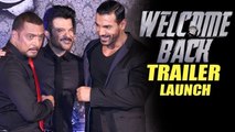 Welcome Back Movie Trailer Launch | John Abraham, Anil Kapoor, Nana Patekar
