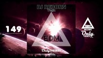 DJ REBORN - VEGA #149 EDM electronic dance music records 2015