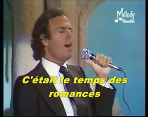 Julio Iglesias - Où est passée ma bohême (Cuando se quiere de veras)