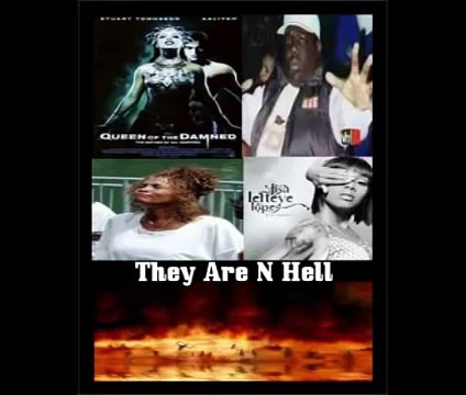 Celebrities N Hell Aaliyah,,Lefteye,,Biggie,,Whitney Houston Many Others