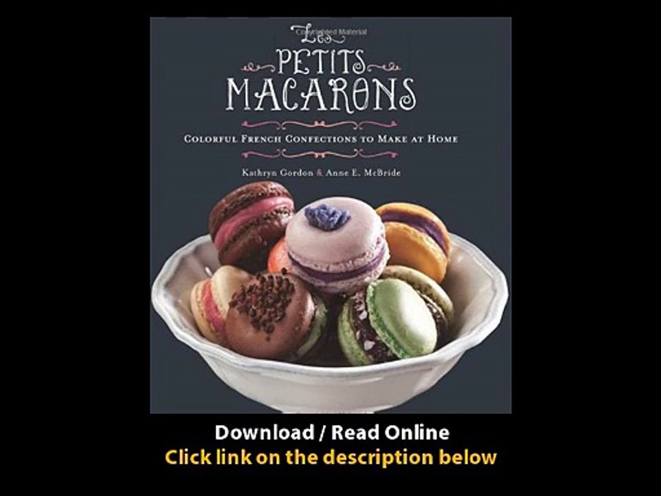 [Download PDF] Les Petits Macarons Colorful French Confections to Make at Home