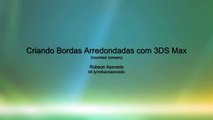 Tutorial - Bordas Arredondadas com 3DS Max-(Rounded Corners)