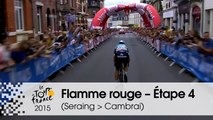 Flamme rouge / Last KM - Étape 4 (Seraing > Cambrai) - Tour de France 2015