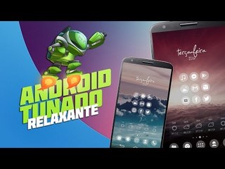 Relaxante [Android Tunado] - Baixaki Android