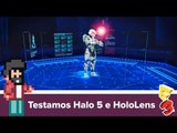 Testamos Halo 5 e HoloLens - saiba o que vimos a portas fechadas [E3 2015] - Baixaki Jogos