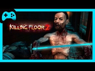 Killing Floor 2 (Early Access) - Gameplay Ao Vivo!