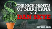 Jesse Ventura: The High Profits of Marijuana with Dan Skye