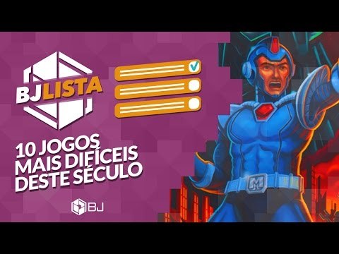 10 jogos mais DIFÍCEIS deste século [BJ Lista]