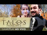 The Talos Principle - Gameplay ao vivo