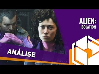 Alien: Isolation [Análise] - BJ
