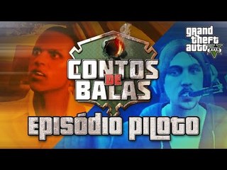 Contos de Balas - GTA 5 Online - Episódio piloto