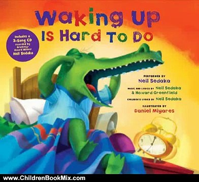 Children Book Review: Waking Up Is Hard To Do (Book & CD) by Howard Greenfield, Neil Sedaka, Dani...