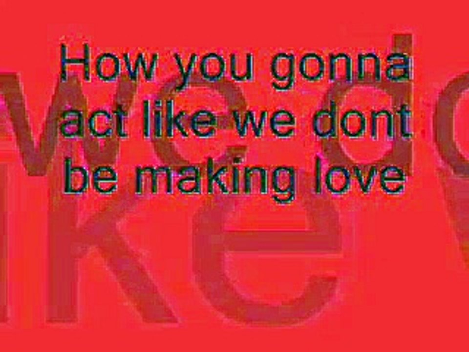 how you gonna act like that