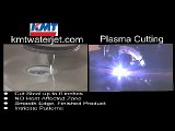 KMT Waterjet Systems; Water Jet Cutting Compared to Plasma Cutting.wmv