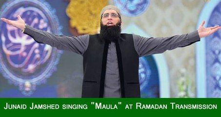 Junaid Jamshed singing "Maula" at Ramadan Transmission