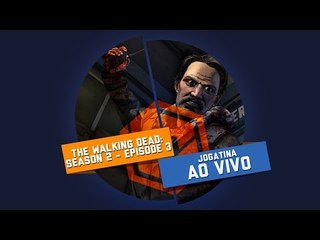 The Walking Dead: Season - Episódio 3: In Harm's Way - Gameplay Ao Vivo!