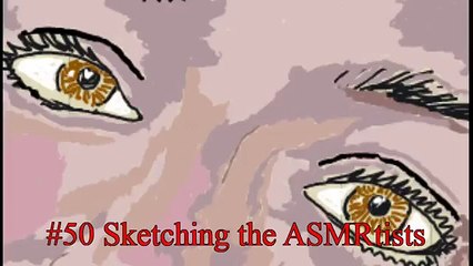DianaDew ASMR #50: Sketching the ASMRtists - made on a Samsung Galaxy Note 2