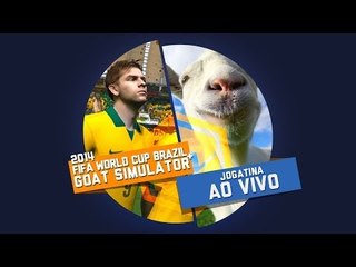 2014 FIFA World Cup Brazil + Goat Simulator - Gameplay Ao Vivo!