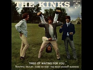the kinks Tired Of Waiting For You