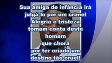 Juíza reconhece amigo de infância no banco dos condenados!