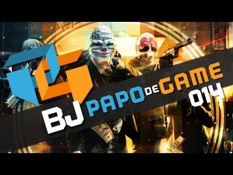 Papo de Game BJ [014] PayDay 2, Bayonetta 2 e os melhores jogos de 2013
