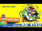 Especial 200 Gameplays: Super Mario World - Gameplay ao Vivo!