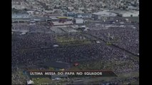 Última missa do Papa no Equador reúne quase um milhão de pessoas