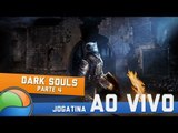 Dark Souls (Parte 4) - Gameplay Ao Vivo!