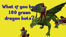 Runescape - What if you owned 100 green dragon bots?