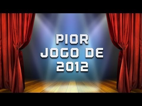 Pior Jogo do Ano - [Melhores do Ano - 2012] - Baixaki Jogos