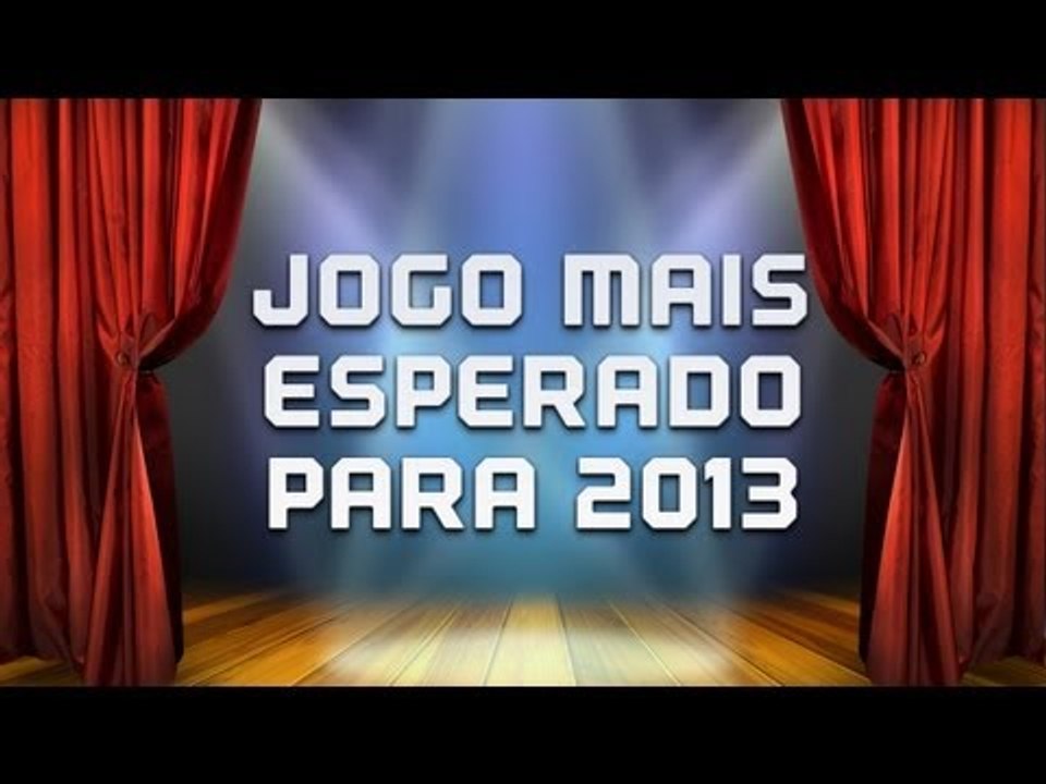O Jogo mais esperado para 2013 - [Melhores do Ano 2012] - Baixaki Jogos